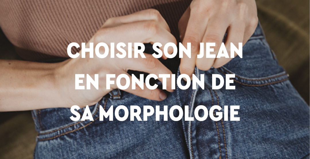 Conseils : quel jean pour votre morphologie ?